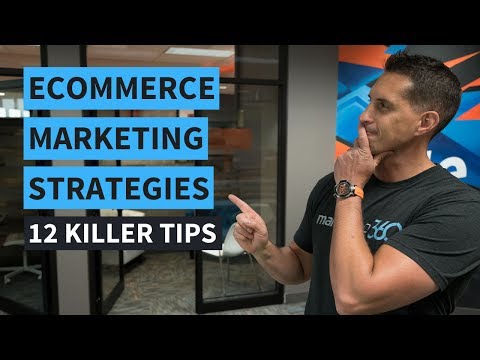 eCommerce Marketing Strategies – 12 Killer Tips | Marketing 360 – David Esabwa