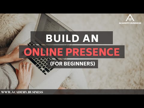 How To Build An Online Presence For Your Business – For Beginners – David Esabwa